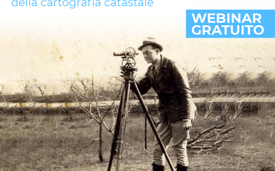 Il 10 giugno 2022 webinar gratuito “Genesi della cartografia catastale: Un’impresa lunga un secolo:dalla formazione del catasto ai servizi di consultazione ONLINE”